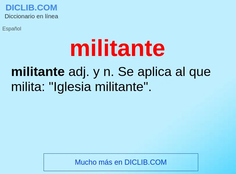 ¿Qué es militante? - significado y definición