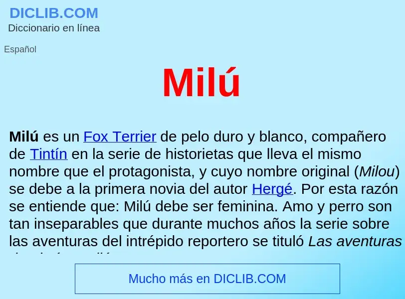 ¿Qué es Milú ? - significado y definición