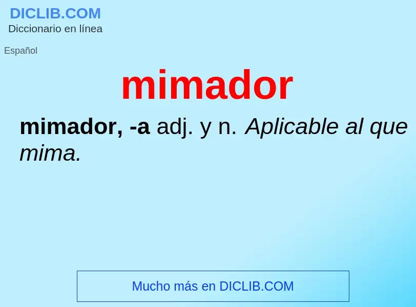 ¿Qué es mimador? - significado y definición