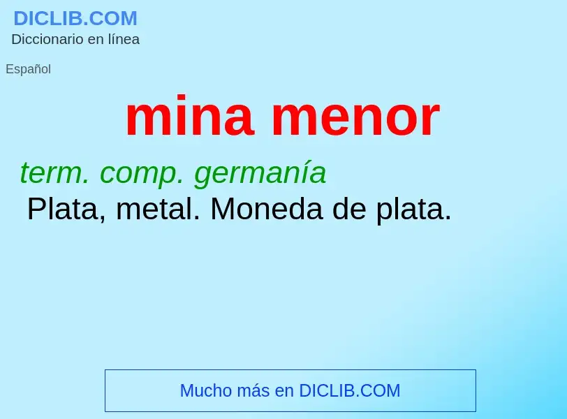 ¿Qué es mina menor? - significado y definición