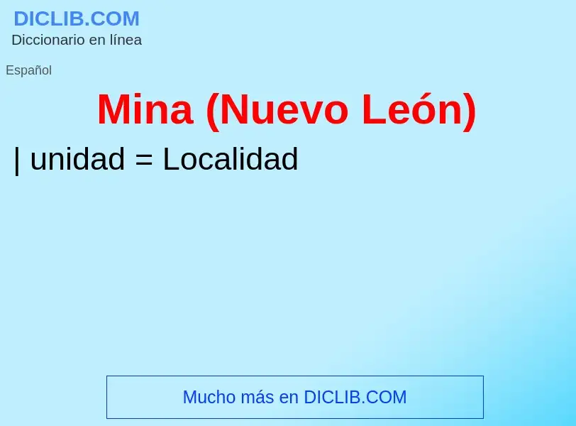 What is Mina (Nuevo León) - meaning and definition