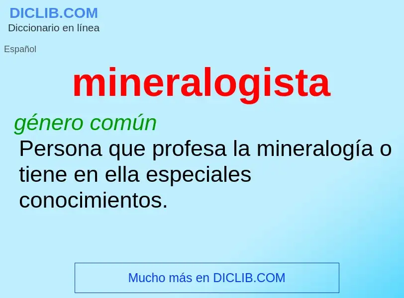 ¿Qué es mineralogista? - significado y definición