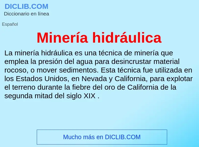 Was ist Minería hidráulica - Definition