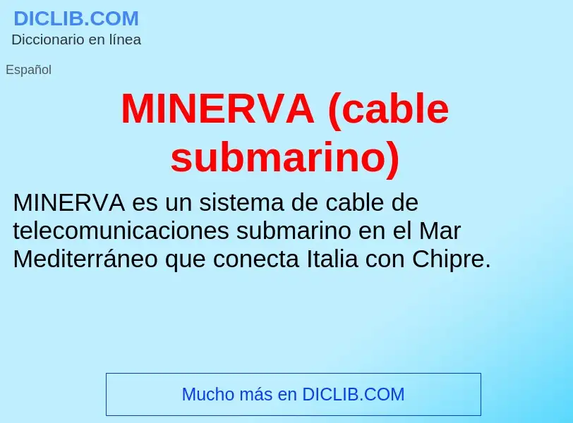 What is MINERVA (cable submarino) - meaning and definition