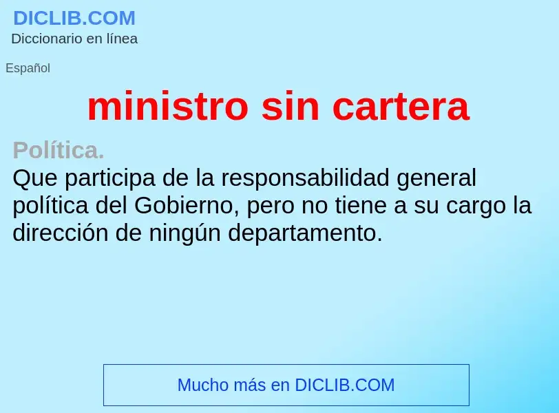 O que é ministro sin cartera - definição, significado, conceito