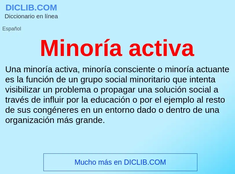 ¿Qué es Minoría activa? - significado y definición