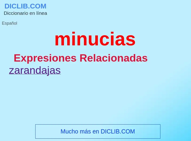 What is minucias - definition