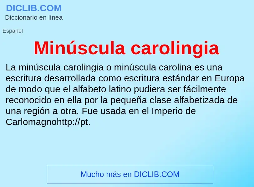 ¿Qué es Minúscula carolingia? - significado y definición