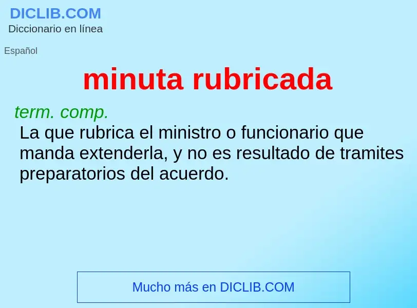 What is minuta rubricada - meaning and definition