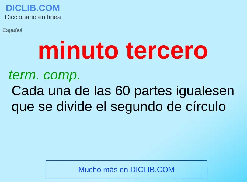 Wat is minuto tercero - definition