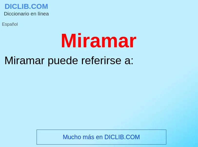 ¿Qué es Miramar? - significado y definición