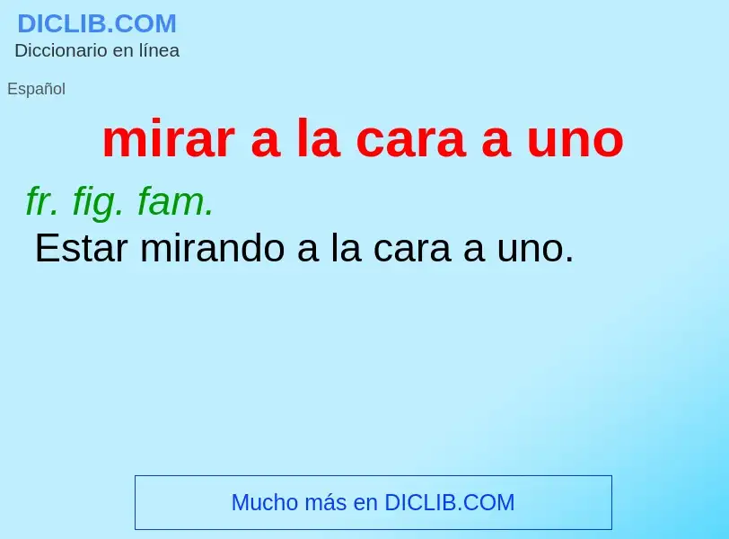 ¿Qué es mirar a la cara a uno? - significado y definición