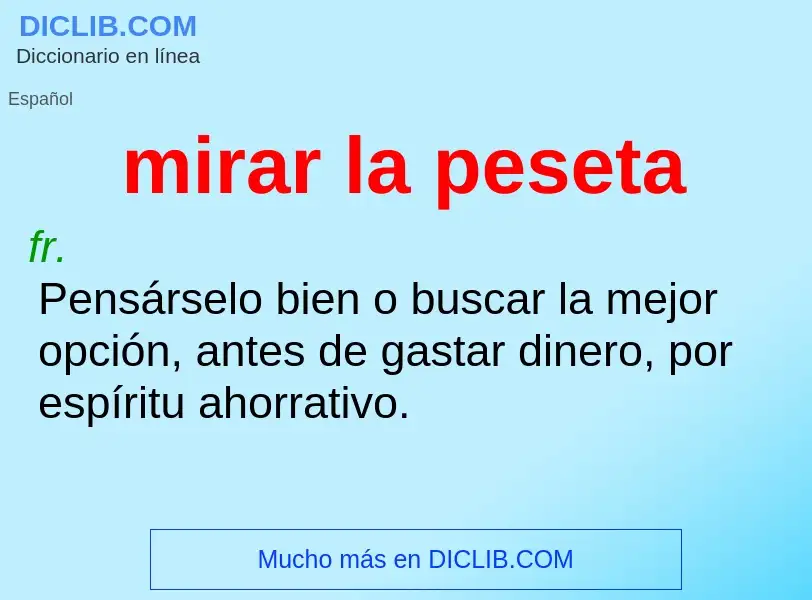 ¿Qué es mirar la peseta? - significado y definición