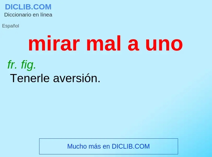 O que é mirar mal a uno - definição, significado, conceito