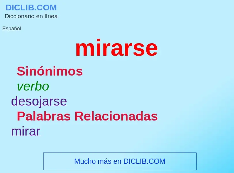 What is mirarse - meaning and definition