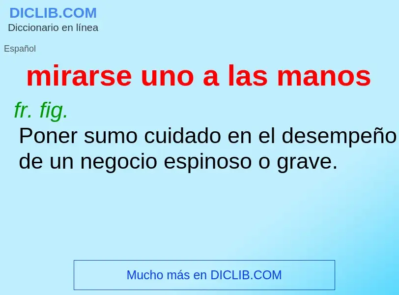 O que é mirarse uno a las manos - definição, significado, conceito