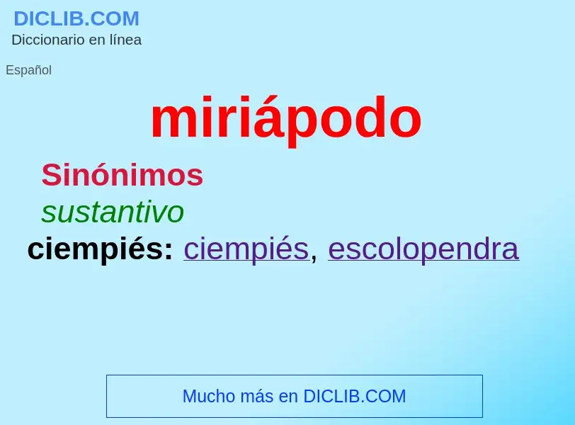 What is miriápodo - meaning and definition