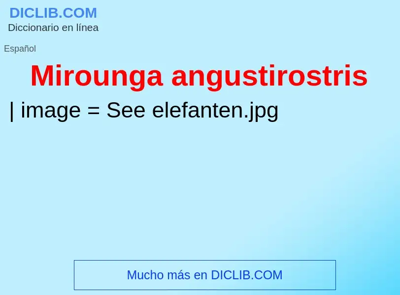 Was ist Mirounga angustirostris - Definition