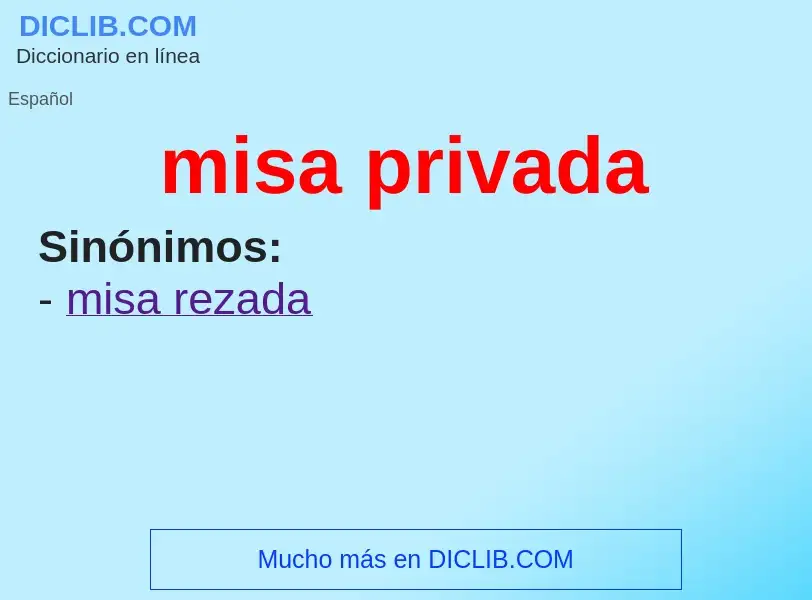 What is misa privada - definition