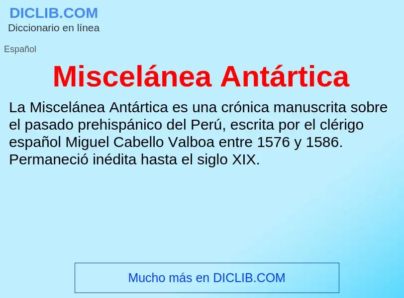 Wat is Miscelánea Antártica - definition