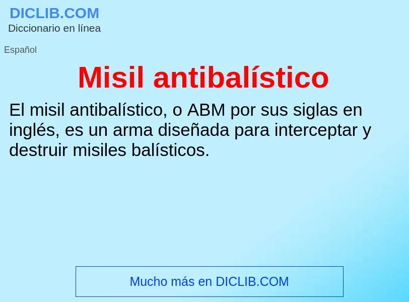 What is Misil antibalístico - definition