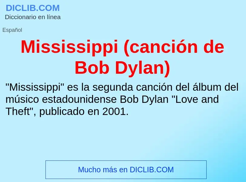 Что такое Mississippi (canción de Bob Dylan) - определение