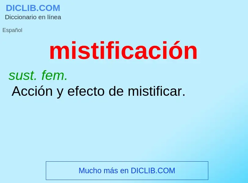 What is mistificación - definition