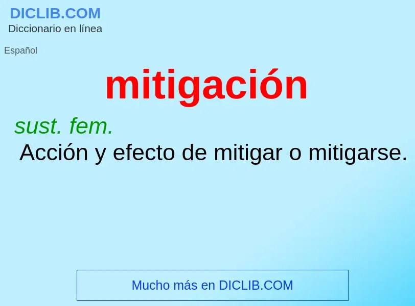 What is mitigación - meaning and definition