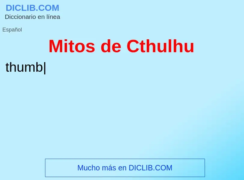 ¿Qué es Mitos de Cthulhu? - significado y definición