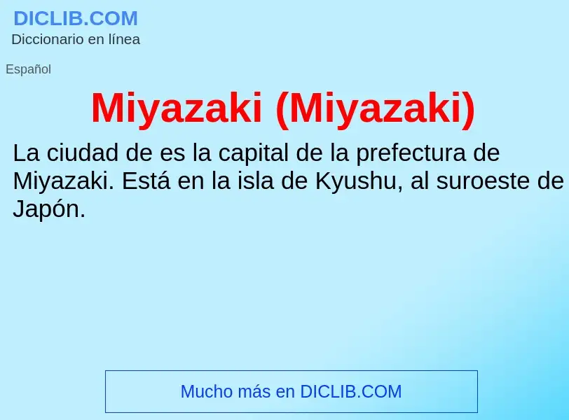 ¿Qué es Miyazaki (Miyazaki)? - significado y definición