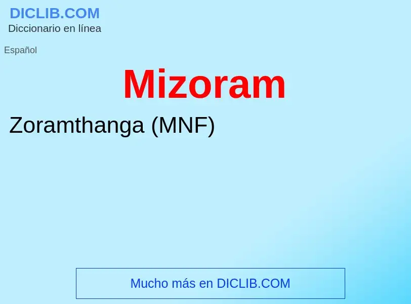 ¿Qué es Mizoram? - significado y definición