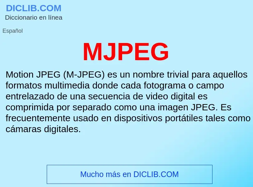 What is MJPEG - meaning and definition