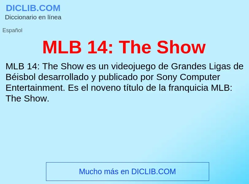 What is MLB 14: The Show - meaning and definition