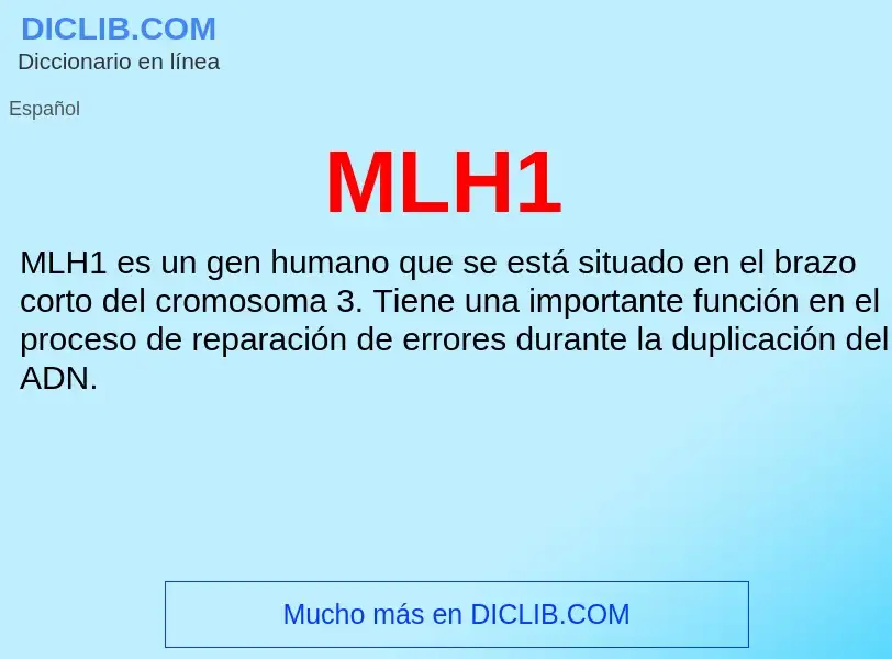 What is MLH1 - meaning and definition