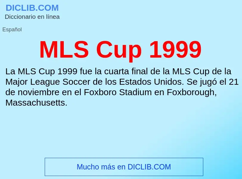 What is MLS Cup 1999 - meaning and definition