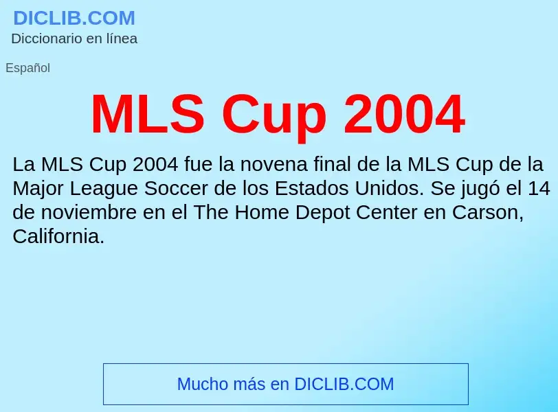 What is MLS Cup 2004 - meaning and definition