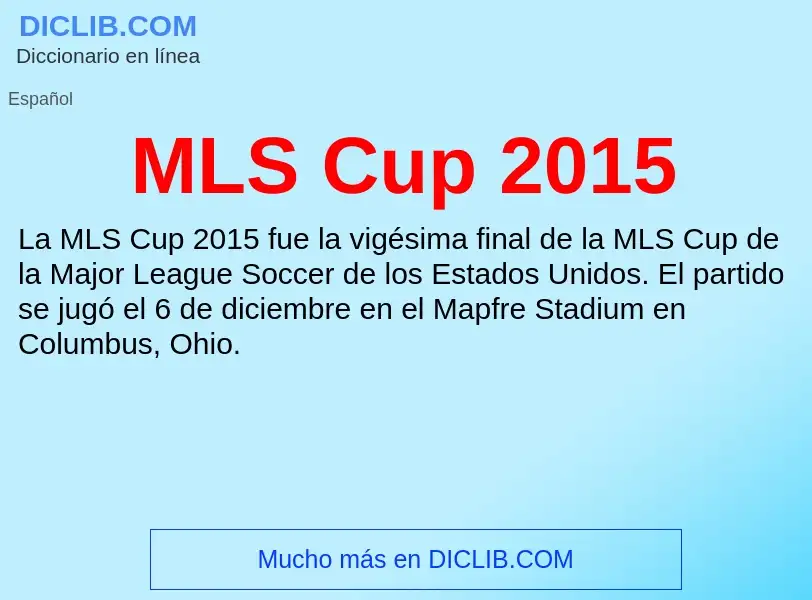 What is MLS Cup 2015 - meaning and definition