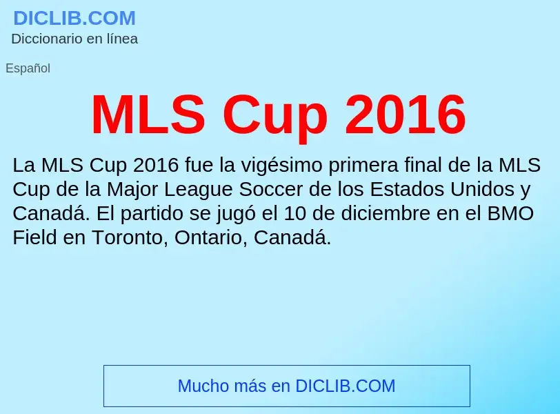 What is MLS Cup 2016 - meaning and definition