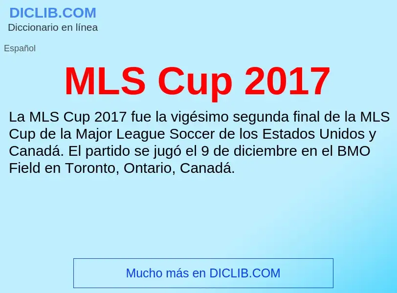 What is MLS Cup 2017 - meaning and definition