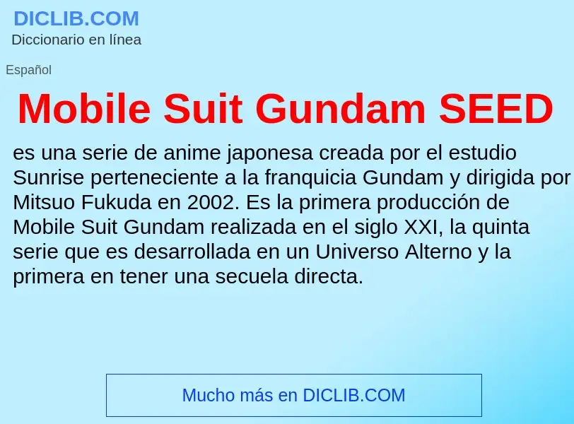 Che cos'è Mobile Suit Gundam SEED - definizione