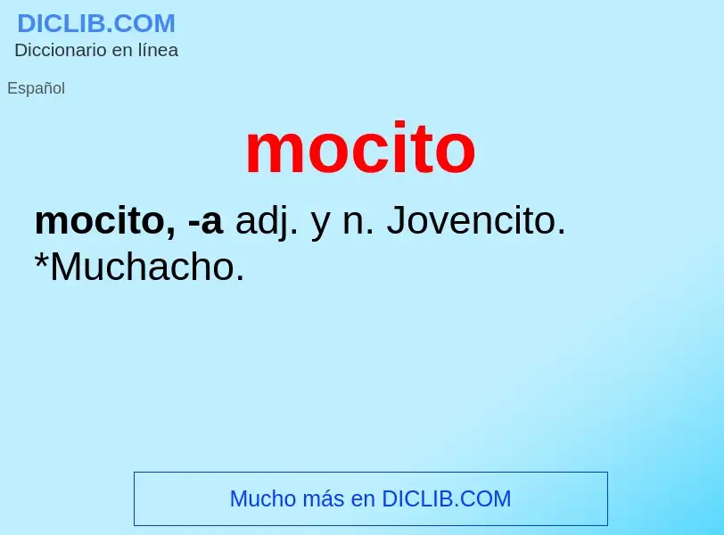 O que é mocito - definição, significado, conceito