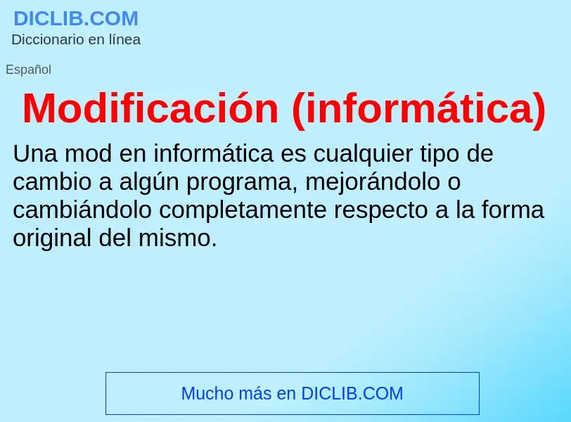 ¿Qué es Modificación (informática)? - significado y definición