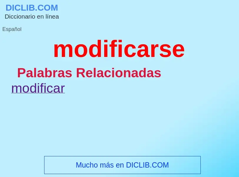 What is modificarse - meaning and definition