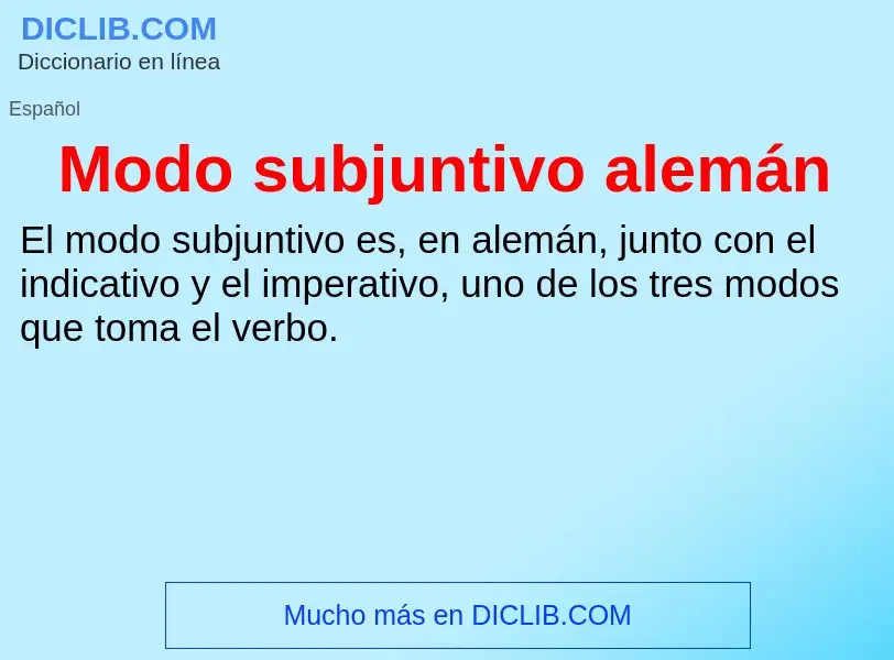 Che cos'è Modo subjuntivo alemán - definizione