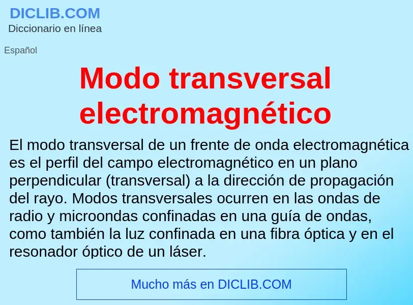 O que é Modo transversal electromagnético - definição, significado, conceito