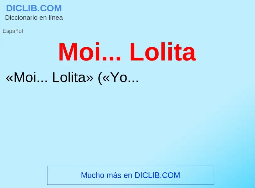 Wat is Moi... Lolita - definition