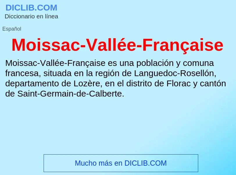 ¿Qué es Moissac-Vallée-Française? - significado y definición