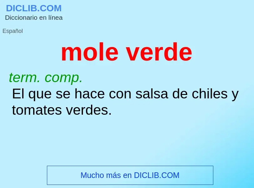 ¿Qué es mole verde? - significado y definición