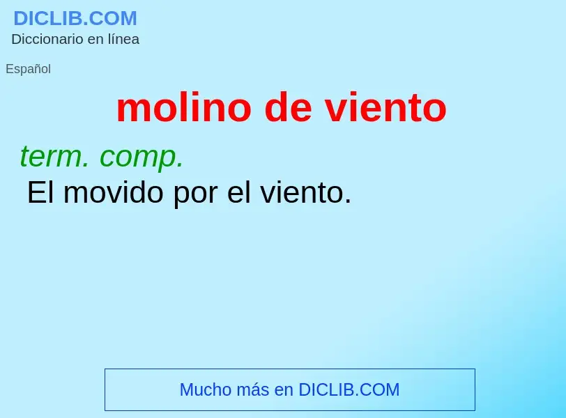 What is molino de viento - meaning and definition