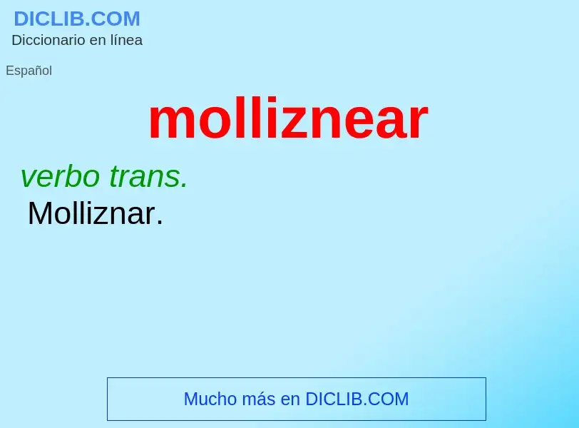 Что такое molliznear - определение